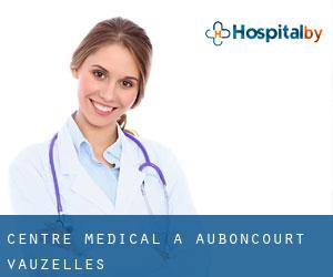 Centre médical à Auboncourt-Vauzelles