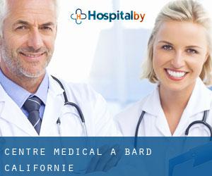 Centre médical à Bard (Californie)