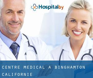 Centre médical à Binghamton (Californie)