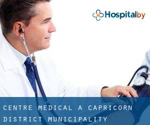 Centre médical à Capricorn District Municipality