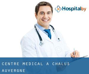 Centre médical à Chalus (Auvergne)
