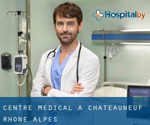 Centre médical à Châteauneuf (Rhône-Alpes)