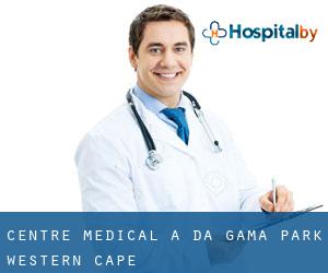 Centre médical à Da Gama Park (Western Cape)