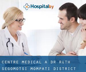 Centre médical à Dr Ruth Segomotsi Mompati District Municipality