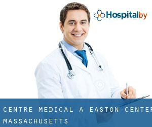 Centre médical à Easton Center (Massachusetts)