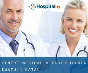 Centre médical à Ekuthuthukeni (KwaZulu-Natal)