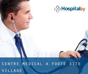Centre médical à Foote Site Village