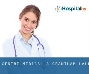 Centre médical à Grantham Hall