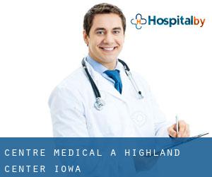 Centre médical à Highland Center (Iowa)