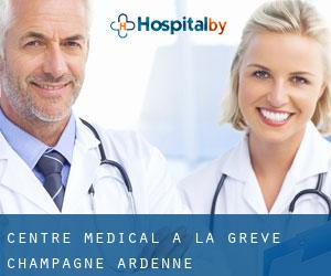 Centre médical à La Grève (Champagne-Ardenne)