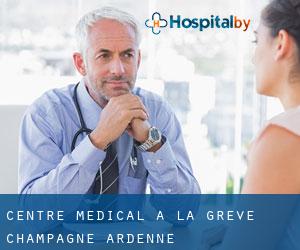 Centre médical à La Grève (Champagne-Ardenne)