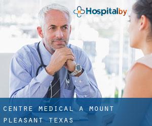 Centre médical à Mount Pleasant (Texas)