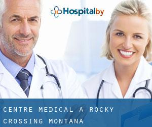 Centre médical à Rocky Crossing (Montana)