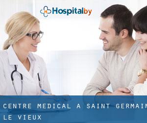 Centre médical à Saint-Germain-le-Vieux