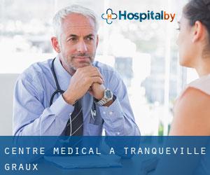 Centre médical à Tranqueville-Graux