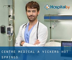 Centre médical à Vickers Hot Springs