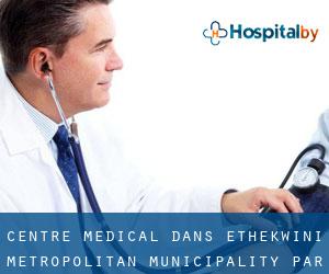 Centre médical dans eThekwini Metropolitan Municipality par principale ville - page 3