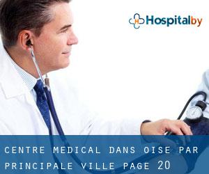 Centre médical dans Oise par principale ville - page 20