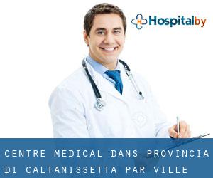 Centre médical dans Provincia di Caltanissetta par ville - page 1
