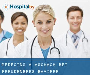 Médecins à Aschach bei Freudenberg (Bavière)