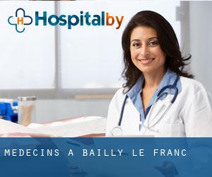 Médecins à Bailly-le-Franc