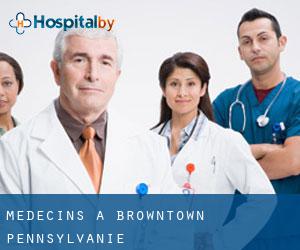 Médecins à Browntown (Pennsylvanie)
