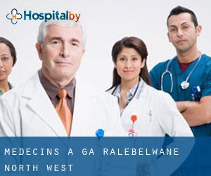 Médecins à Ga-Ralebelwane (North-West)