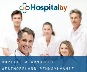 hôpital à Armbrust (Westmoreland, Pennsylvanie)