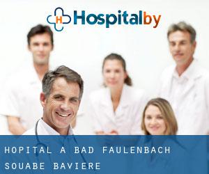 hôpital à Bad Faulenbach (Souabe, Bavière)