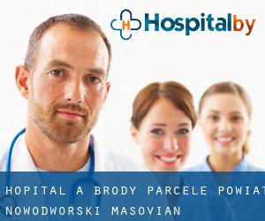 hôpital à Brody-Parcele (Powiat nowodworski (Masovian Voivodeship), Voïvodie de Mazovie)
