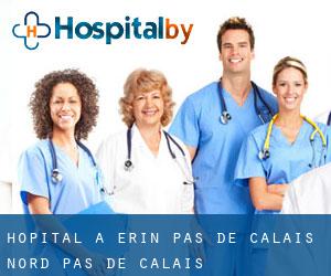 hôpital à Érin (Pas-de-Calais, Nord-Pas-de-Calais)