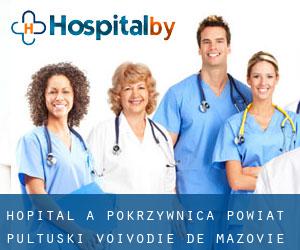 hôpital à Pokrzywnica (Powiat pułtuski, Voïvodie de Mazovie)