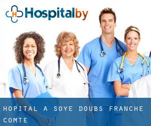 hôpital à Soye (Doubs, Franche-Comté)